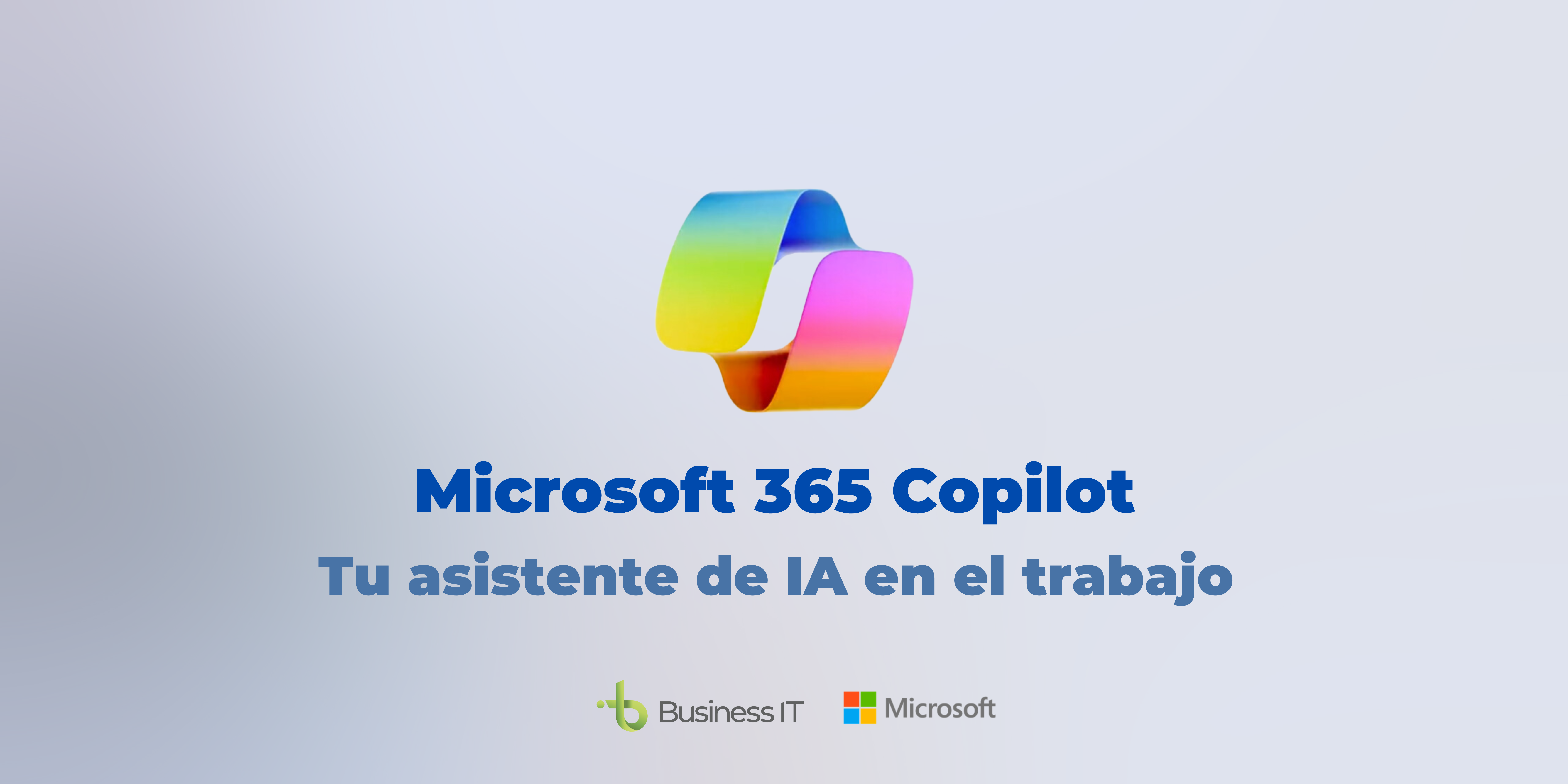 Disponibilidad general de Microsoft 365 Copilot y Microsoft 365 Chat