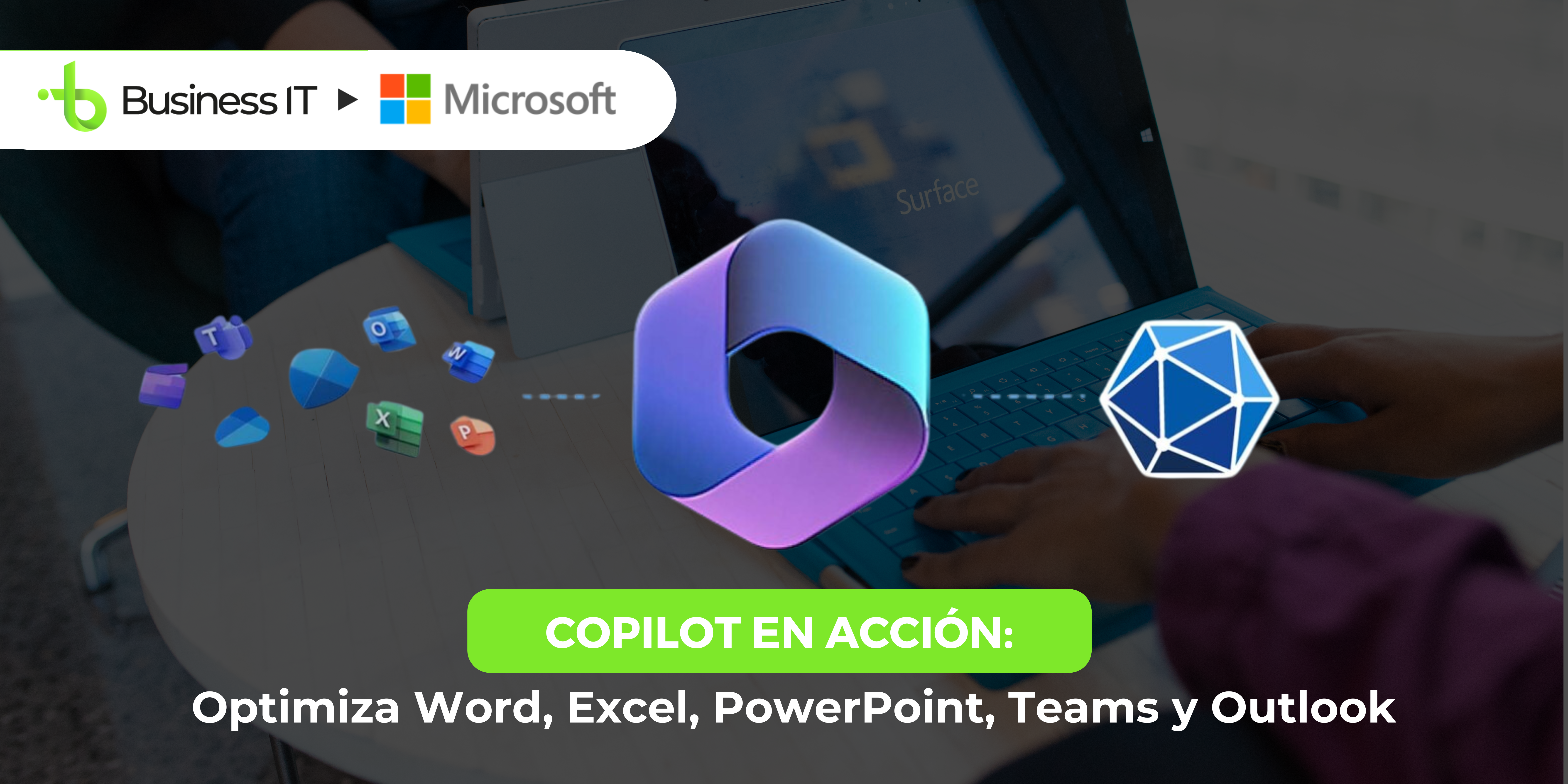 Copilot en acción: Optimiza Word, Excel, PowerPoint, Teams y Outlook