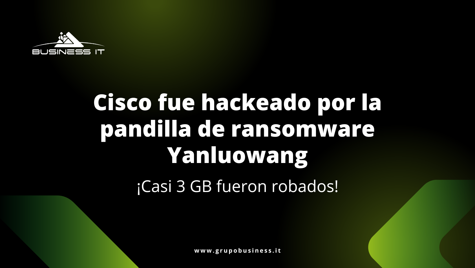 Cisco fue hackeado por la pandilla de ransomware Yanluowang